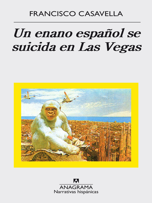 Title details for Un enano español se suicida en Las Vegas by Francisco Casavella - Available